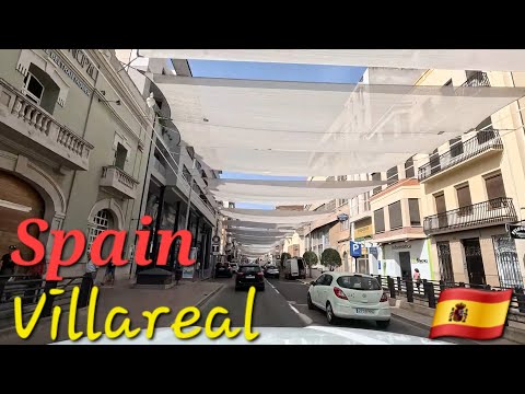 Villareal Spain 🇪🇸 4K Drive