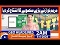 CM Maryam Nawaz launches - Maryam Ki Dastak App | Geo News at 2 AM Headlines | 5th June 2024