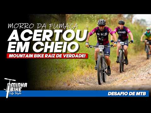 FINALMENTE SEM CHUVA! O DESAFIO DE MTB EM MORRO DA FUMAÇA FOI   INCRÍVEL