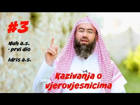 3. Kazivanja o vjerovjesnicima - Nuh a.s. (prvi dio)