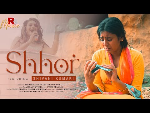 SHHOR - Shivani Kumari (Official Song) Story Of Desi Girl || RS Music