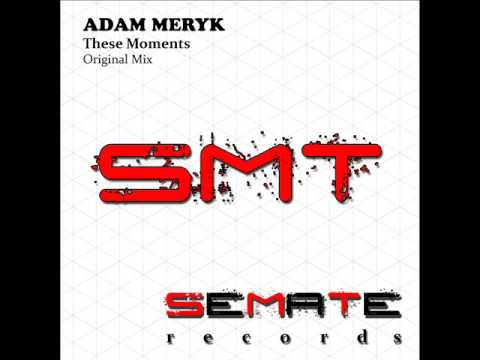 Adam Meryk - These Moments Original Mix) [Preview] SMT001