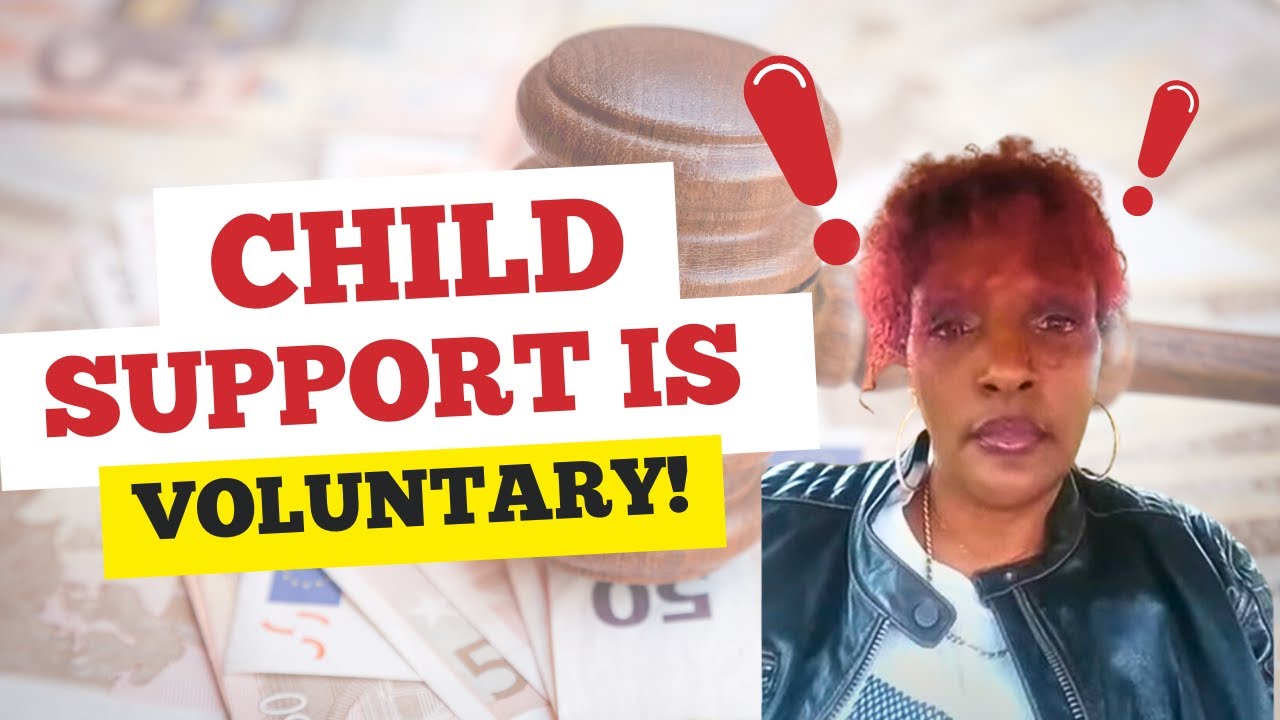 CHILD SUPPORT IS VOLUNTARY!