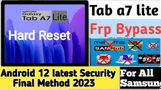 All Samsung latest security Android 12 Frp bypass|Tab a7 lite Hard reset Google Account bypass 2023.