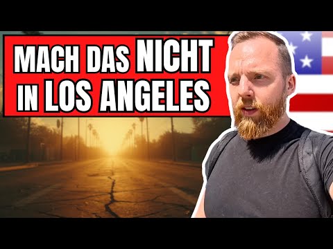 Ich bin 51.000 Schritte durch Los Angeles gelaufen.