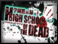 HighSchool of the Dead Opening Full Fandub ...
