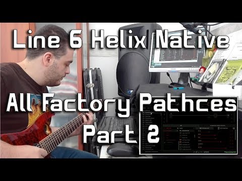 Line 6 Helix Native Demo - All Factory Presets Part 2