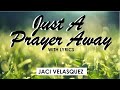 Just A Prayer Away by Jaci Velasquez (LYRICS)