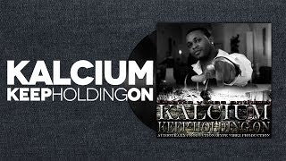 Kalcium - Keep Holding On - Audiotraxx Production / Hype Vibez Production - February 2014