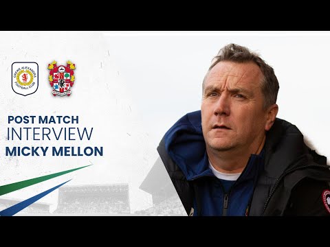Post Match | Micky Mellon (Crewe Alexandra)