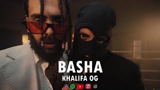 KHALIFA OG - BASHA (Official Music Video)