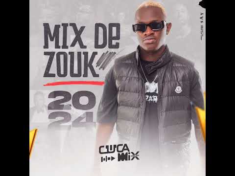 Mix Zouk 2024 Final - Dj Cuca Mix 🔥