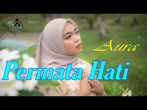AURA BILQYS - PERMATA HATI (Official Music Video)