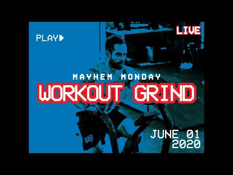 The Workout Grind // Mayhem Monday (LIVE) 06.01.20