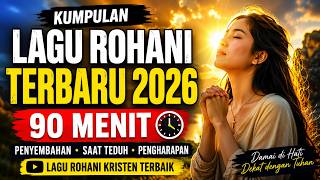 Download lagu Kumpulan Lagu Rohani Kristen Terbaru 2026 🙏 Lagu Penyembahan Terbaik 90 Menit | Saat Teduh & Doa mp3