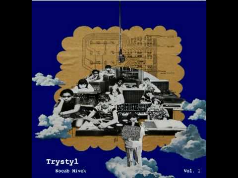 Trystyl - Nocab Nivek Vol. 1 - KCHUSTLE feat. Ben Grim, Dutch Newman, Swayzorbladez