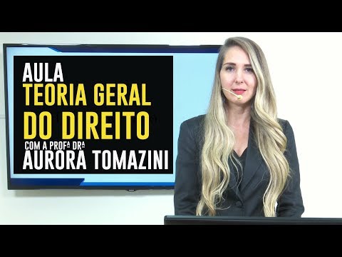 Aula de Teoria Geral do Direito com a Profª Drª Aurora Tomazini