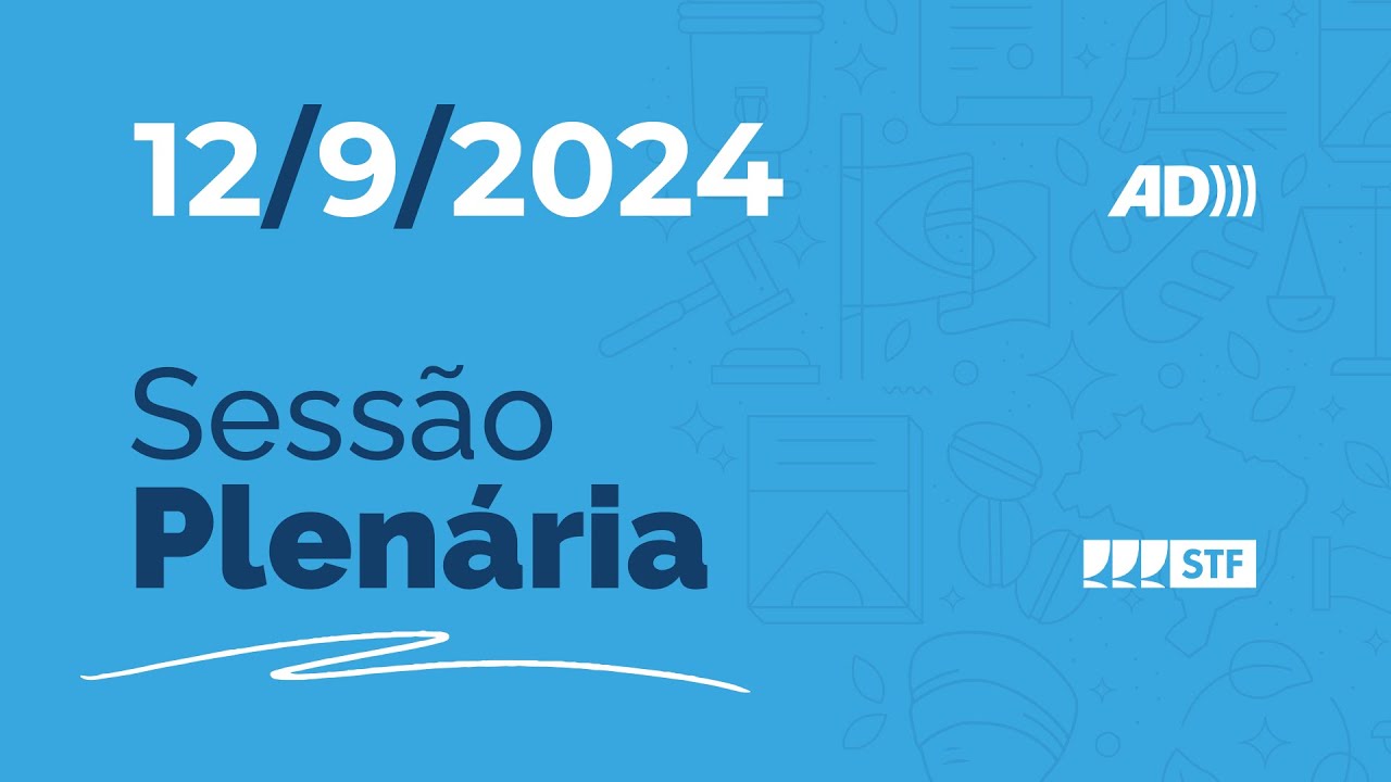 Sessão Plenária (AD) - Prisão imediata de pessoas condenadas após decisão de júri popular - 12/9/24