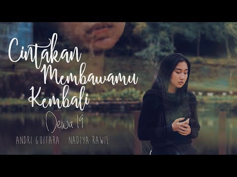 Cintakan Membawamu Kembali - Dewa 19 (Andri Guitara ft Nadiya Rawil) cover