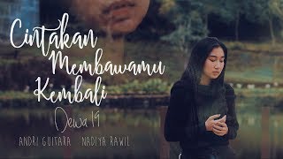 Download lagu Cintakan Membawamu Kembali - Dewa 19 (Andri Guitara ft Nadiya Rawil) cover mp3 Download lagu Cintakan Membawamu Kembali - Dewa 19 (Andri Guitara ft Nadiya Rawil) cover mp3