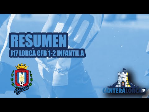 J17 Lorca CFB 1-2 Infantil A - Resumen