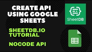 Download the video "Create API using Google Sheets as Database | Sheetdb.io Tutorial | Nocode API"