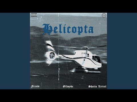 Helicopta (feat. Shatta Lirical, Ollmyke & Gxth Prince)