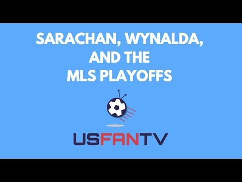USfanTV: Wynalda's ideas, Sarachan at the helm, MLS Playoffs