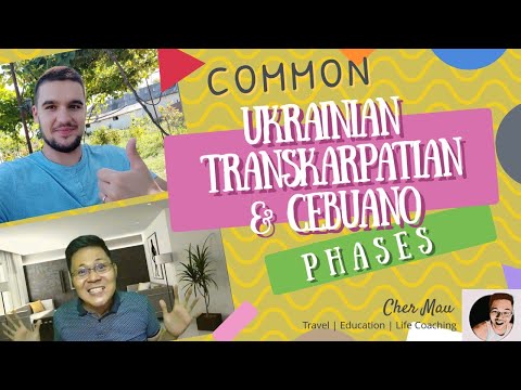 Language Exchange: Common Ukrainian Transkarpatian & Cebuano / Bisaya  Phrases