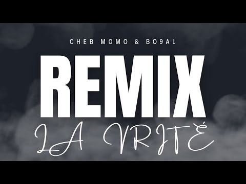 CHEB_MOMO_BO9AL - LA VÉRITÉ (Remix)