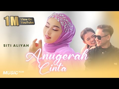 Siti Aliyah - Anugerah Cinta (Official Music Video)