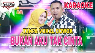 Download lagu Bukan Aku Tak Cinta Karaoke Tanpa vokal cowok Ageng Musik mp3