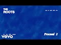 The Roots - Proceed 2 (Live at Blue Note NYC) (Official Visualizer)