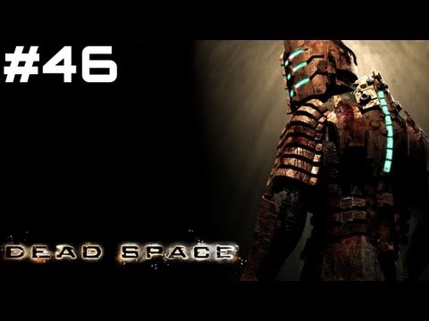 Let's Play Dead Space w/Katrinonus - Part 46