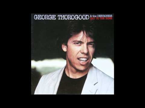 George Thorogood - Bad to the bone , 1982 , Album Version, (HD) , HQ Audio .