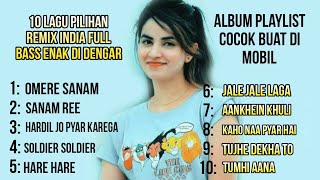Download lagu DJ REMIX INDIA PILIHAN_ALBUM PLAYLIST_REMIX FULL BASS mp3