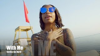 Sasha Go Hard - With Me (Music Video)