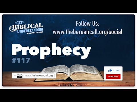 Get Biblical Understanding #117 - Prophecy