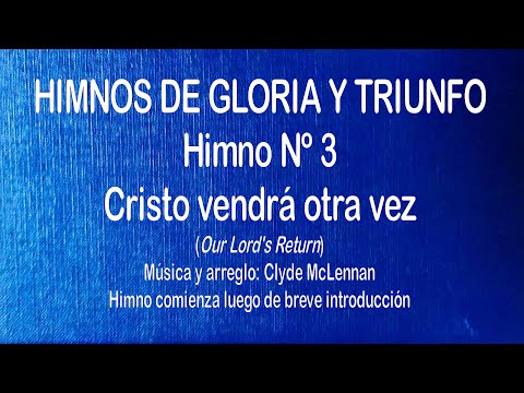 Himnos de Gloria Nº 03 - Jesús vendrá otra vez