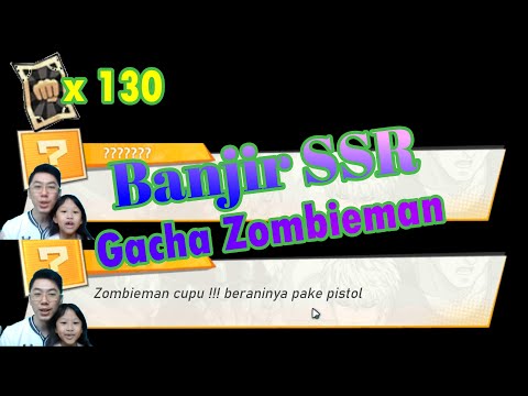 Gacha Zombie Man 130 Ticket Banjir SSR : OPM The Strongest