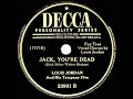 1947 Louis Jordan - Jack, You’re Dead (#1 R&B hit)