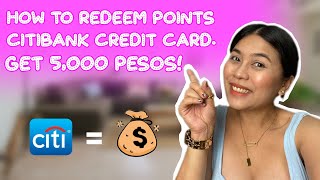 HOW TO REDEEM CITIBANK POINTS. GET 5000 CASH! CREDIT CARD PERKS AND BENEFITS, CITI PREMIER MILES