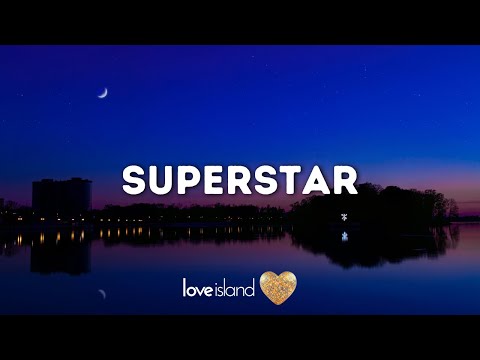Belters Only, Micky Modelle - Superstar (Lyrics) ft. Simone Denny | Love Island 2023