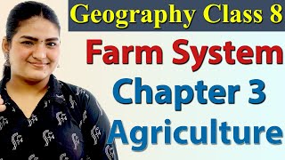 Farm System, Chapter 3 - Agriculture - Geography - Social Science, Class 8, NCERT