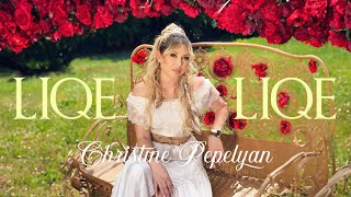 Christine Pepelyan - Liqe Liqe (2025)