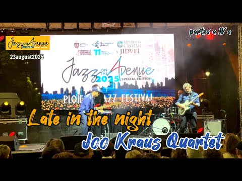 Late in the night, ALBUM No Excuse, Joo Kraus Quartet Jazz on the Avenue 2025, #jazz #music #avenue