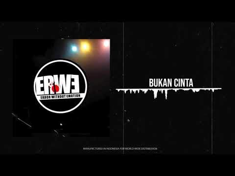 ERWE - BUKAN CINTA (OFFICIAL AUDIO VIDEO)