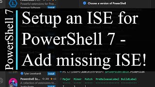 PowerShell 7 Tutorial 2: How to setup ISE for PowerShell 7 - Visual Studio Code