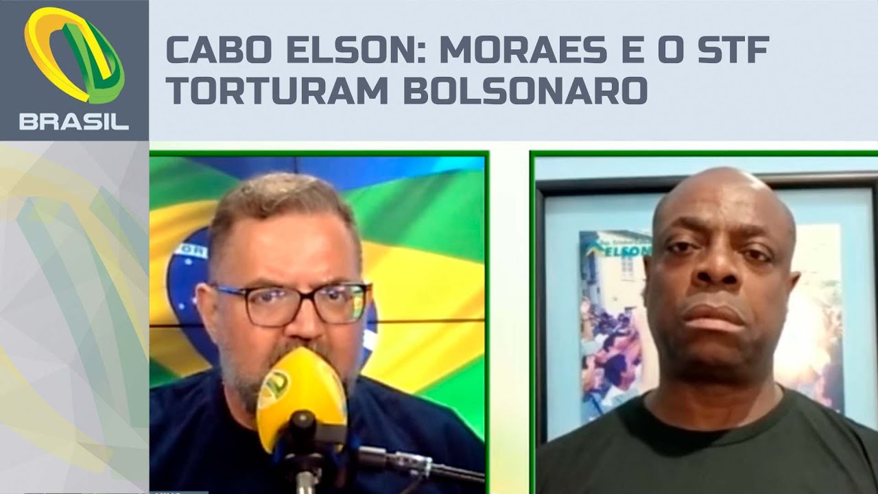 Cabo Elson: Moraes e o STF torturam Jair Bolsonaro
