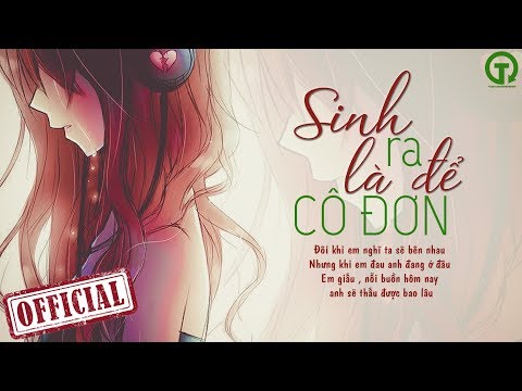 Sinh ra là để cô đơn - Trương Linh Đan